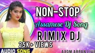 Assamese Nonstop Dj Song  Full Bass Dj Song  viralvideo music dj AXOMARPANLIVE [upl. by Bills129]