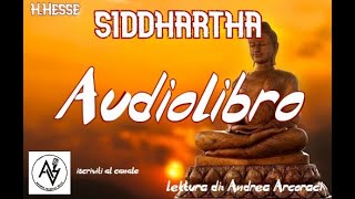 SIDDHARTHA audiolibro lettura di Andrea Arcoraci [upl. by Carmelia]