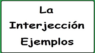 La Interjección  Ejemplos [upl. by Klara881]