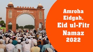 Amroha Eidgah Mein Namaz Adaa Eid ulFitr Ki Namaz  EID 2022  amroha Eidgah eidulfitr [upl. by Ahsemed]