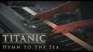 Hymn to the Sea  Titanic  Piano amp Strings [upl. by Elok]