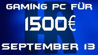 Gaming Pc für 1500€ September 13 [upl. by Aggri80]