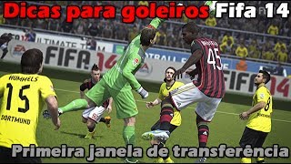 Dicas para goleiros Fifa 14  Primeira janela de transferência [upl. by Ettenotna]