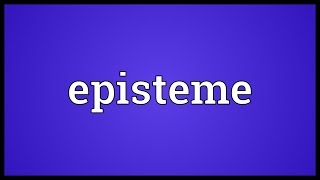 Episteme Meaning [upl. by Preiser]