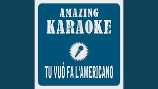 Tu vuó fa lamericano Karaoke Version Originally Performed By Renato Carosone [upl. by Liba]