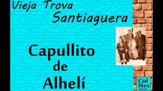 Vieja Trova Santiaguera Capullito de Alhelí [upl. by Dekeles805]