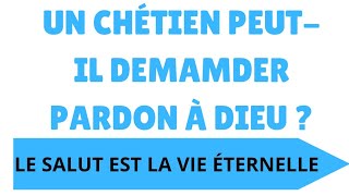 UN CROYANT PEUTIL DEMANDER PARDON À DIEU POUR SES PÉCHÉS  Pst Henri MORGAN chrétiens pardonner [upl. by Mickelson]