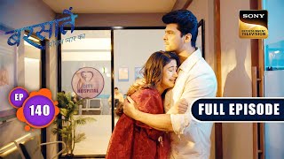 Family Ki Zarurat  Barsatein  Mausam Pyaar Ka  Ep 140  Full Episode  19 Jan 2024 [upl. by Anitsrik943]