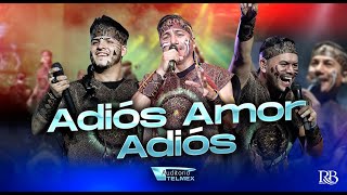 CuisillosOficial  Adiós Amor Adiós En Vivo Desde El Auditorio Telmex [upl. by Notlimah780]