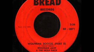 Wolfman Jack amp The Wolf Pack  Wolfman Boogie Pt II on Bread Records [upl. by Barny]