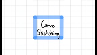 Curve Sketching [upl. by Zzaj]