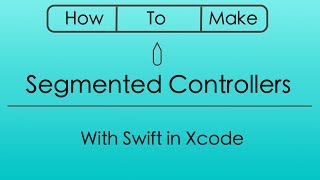 How to Add a Segmented Controller with Swift in Xcode [upl. by Bowrah687]