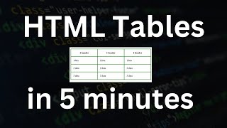 Learn HTML Tables in 5 Minutes [upl. by Tris]