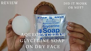 Aqueous Cream Glycerine Soap review on Dry Skin [upl. by Odnala770]