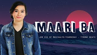 Maari Ba  Jen Cee of Musikalye Official Lyrics [upl. by Ayerhs680]