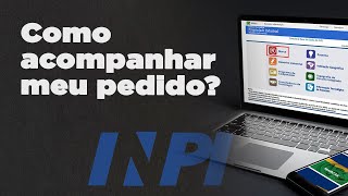 Como acompanhar processo no INPI  Registro de Marcas  Passo a Passo [upl. by Oidgime]