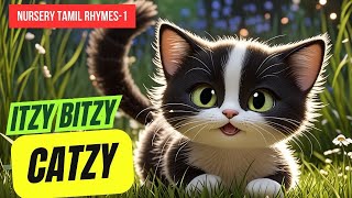 Nursery Rhymes on quotItzy Bitzy Catzy quot l 3D Animation Video l Tamil 1 [upl. by Ramon]