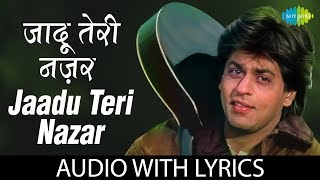 Jaadu Teri Nazar with lyrics  जादू तेरी नज़र  Darr  Shahrukh Khan  Udit Narayan [upl. by Sitoiyanap696]