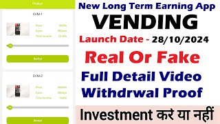 Vending New Long Term Earning App  Real Or Fake  Vending Withdrawal Proof  New Earning App [upl. by Ecart]