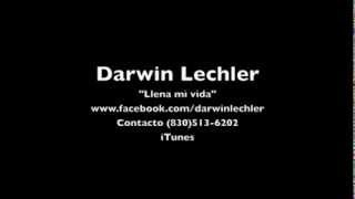 Llena mi vida  Darwin Lechler [upl. by Rozanna]