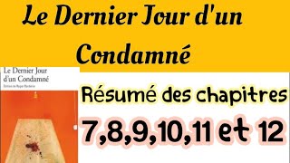 ملخص الفصولLe Dernier Jour dun Condamnérésumé des chapitres 7891011 et 12LExamen Régional [upl. by Arramat]