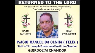 Funeral MassInacio Manuel Da CunhaFelix29th June 2024Our Lady Of Bethlehem ChurchChandor [upl. by Kiele911]