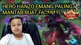 HERO HANZO EMANG HERO PALING ENAK BUAT FARMING  MOBILE LEGENDS [upl. by Kolk603]