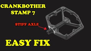 HOW TO FIX CRANKBROTHERS STAMP 7 PEDAL TIGHT AXLES [upl. by Marduk]