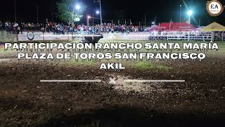 Rancho Santa Maria  Plaza de Toros San Francisco Akil [upl. by Jacinda]