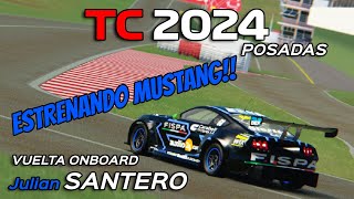 TC en Posadas • Vuelta Onboard • Mustang Julian Santero 2024 [upl. by Aihseya]