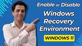 How to Enable or Disable Windows Recovery Environment in Windows 11 [upl. by Kelbee]