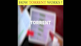 How Torrent works  shorts [upl. by Zohar]