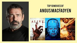 Angus Macfadyen Top 10 Movies of Angus Macfadyen Best 10 Movies of Angus Macfadyen [upl. by Dhruv]