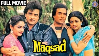 Rajesh Khanna amp Sridevi Full Hindi Movie  Maqsad  Jeetendra  Jaya Prada  Hindi Romantic Movie [upl. by Elraet]