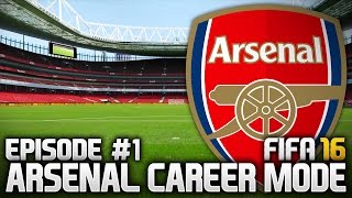 FIFA 16 ARSENAL CAREER MODE 1  LETS DO THIS [upl. by Latif]