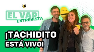 El Var Entrevista ¡Tachidito está vivo [upl. by Carroll751]