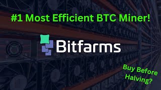 Bitfarms BITF The Most Efficient BTC Mining Stock [upl. by Eca19]