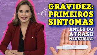 Gravidez Antes do Atraso Menstrual Sinais Reveladores [upl. by Ayom]