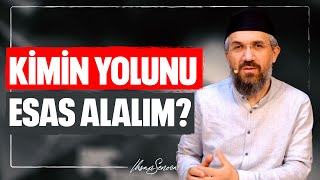 Kimin Yolunu Esas Alalım l İhsan Şenocak [upl. by Eugnimod]