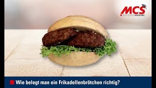 MCS Akademie Tutorial  Wie belegt man ein Frikadellenbrötchen richtig [upl. by Rhine]