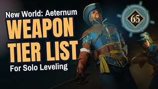 New World Aeternum Weapon Tier List For Solo Leveling [upl. by Guibert]