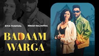 Badaam Warga Video MinarMalhotra RiyaThakral  New Punjabi Song  Latest Punjabi Song 2023 [upl. by Eerac261]