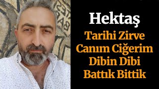 Hektaş Tarihi Zirvede Canım Ciğerim Dibin Dibinde Battık Bittik hekts Küllerinden Doğar [upl. by Magnus]