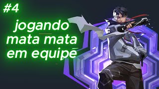 4 valorant jogando mata mata em equipe [upl. by Ssidnac]