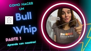 Como hacer un látigo Bull Whip 1ª parte [upl. by Qirat]