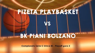 PIZETA PLAYBASKET vs PIANI BOLZANO [upl. by Ennad]