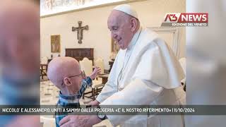 NICCOLO E ALESSANDRO UNITI A SAMMY DALLA PROGERIA «E IL NOSTRO RIFERIMENTO»  11102024 [upl. by God]