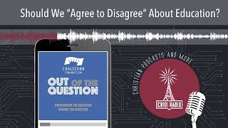 Should We “Agree to Disagree” About Education [upl. by Ruosnam]