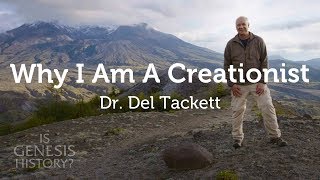 Why I am a Creationist  Dr Del Tackett [upl. by Annie368]