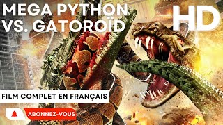 Mega Python vs Gatoroïd  Nanar  HD  Film complet en français [upl. by Browning]